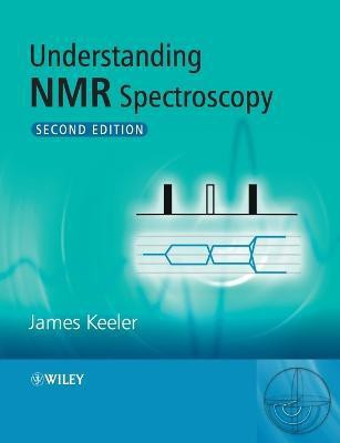 Understanding NMR Spectroscopy(English, Paperback, Keeler James)