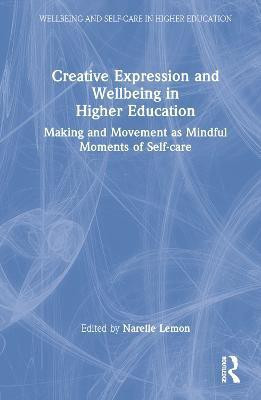 Creative Expression and Wellbeing in Higher Education(English, Hardcover, unknown)