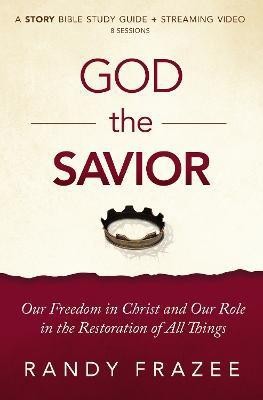 God the Savior Bible Study Guide plus Streaming Video(English, Paperback, Frazee Randy)