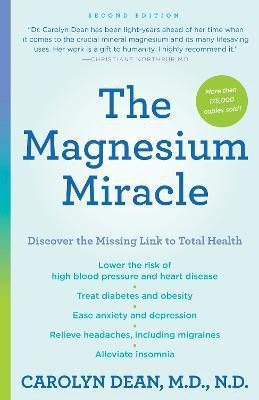 The Magnesium Miracle (Second Edition)(English, Paperback, Dean Carolyn M.D.,N.D.)