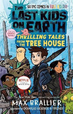 The Last Kids on Earth: Thrilling Tales from the Tree House(English, Hardcover, Brallier Max)