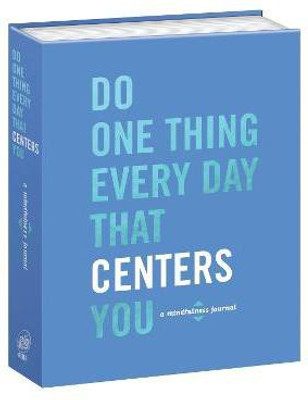 Do One Thing Every Day That Centers You(English, Paperback, Rogge Robie)