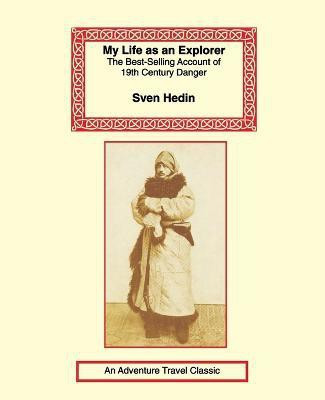 My Life as an Explorer(English, Paperback, Hedin Sven)