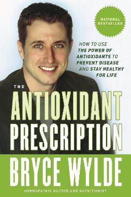 The Antioxidant Prescription(English, Paperback, Wylde Bryce)