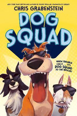 Dog Squad(English, Paperback, Grabenstein Chris)