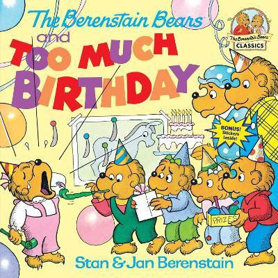 The Berenstain Bears and Too Much Birthday(English, Paperback, Berenstain Stan)
