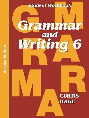 Grammar & Writing Student Workbook Grade 6 2nd Edition(English, Paperback, Hake Stephen)