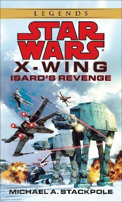 Isard's Revenge: Star Wars Legends (Rogue Squadron)(English, Paperback, Stackpole Michael A.)
