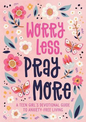 Worry Less, Pray More (Teen Girl)(English, Paperback, Simmons Joanne)