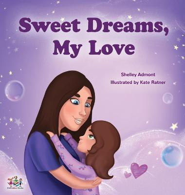 Sweet Dreams, My Love!(English, Hardcover, Admont Shelley)