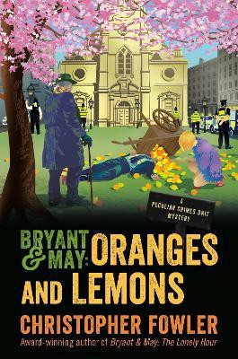 Bryant & May: Oranges and Lemons(English, Hardcover, Fowler Christopher)