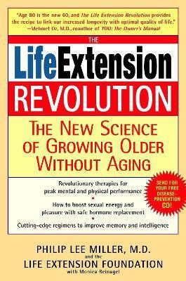 The Life Extension Revolution(English, Paperback, Miller Philip Lee M.D.)