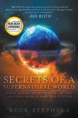 Secrets of a Supernatural World(English, Paperback, Stephens Buck)