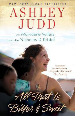 All That Is Bitter and Sweet(English, Paperback, Judd Ashley)