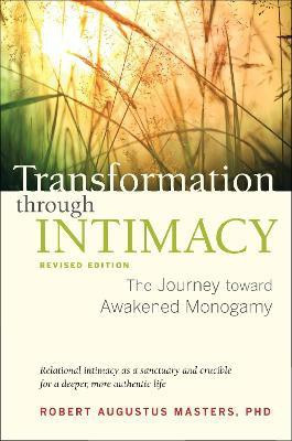 Transformation through Intimacy, Revised Edition(English, Paperback, Masters Robert Augustus)