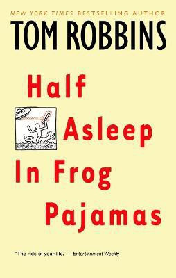 Half Asleep in Frog Pajamas(English, Paperback, Robbins Tom)