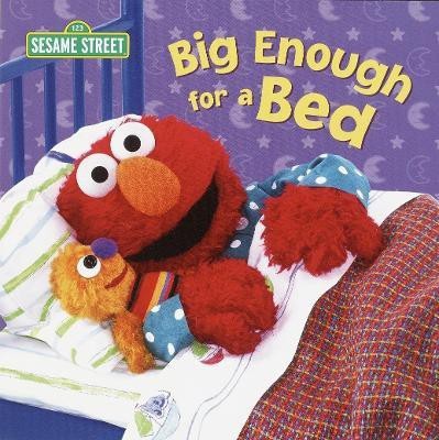 Big Enough for a Bed (Sesame Street)(English, Board book, Random House)