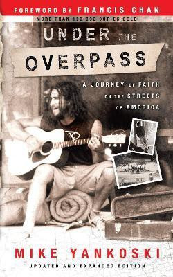Under the Overpass(English, Paperback, Yankoski Mike)