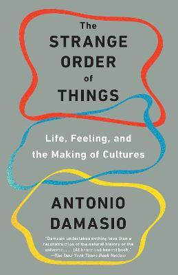 The Strange Order of Things(English, Paperback, Damasio Antonio)