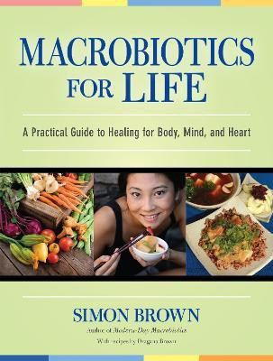 Macrobiotics for Life(English, Paperback, Brown Simon)