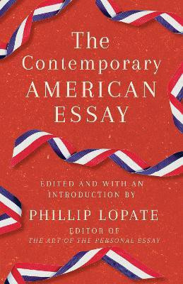 The Contemporary American Essay(English, Paperback, Lopate Phillip)