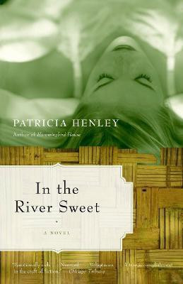 In the River Sweet(English, Paperback, Henley Patricia)