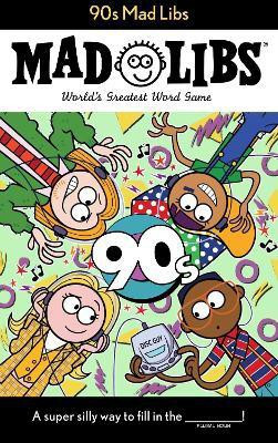 90s Mad Libs(English, Paperback, Bisantz Max)