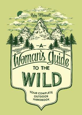 A Woman's Guide to the Wild(English, Paperback, McConnell Ruby)