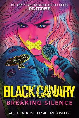 Black Canary: Breaking Silence(English, Hardcover, Monir Alexandra)