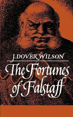 Fortunes of Falstaff(English, Paperback, Wilson J. Dover)