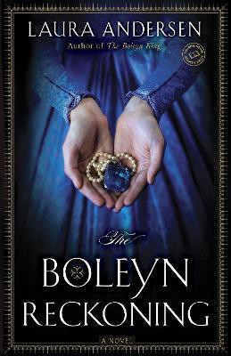 The Boleyn Reckoning(English, Paperback, Andersen Laura)