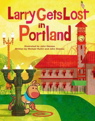 Larry Gets Lost in Portland(English, Hardcover, Skewes John)