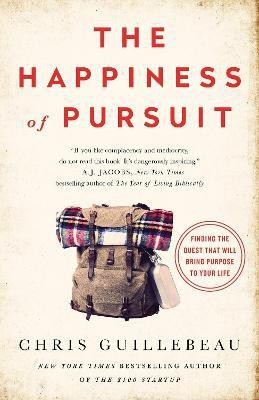 The Happiness of Pursuit(English, Paperback, Guillebeau Chris)