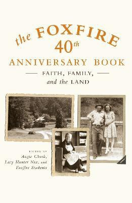 The Foxfire 40th Anniversary Book(English, Paperback, Foxfire Fund, Inc.)