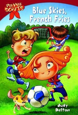 Pee Wee Scouts: Blue Skies, French Fries(English, Paperback, Delton Judy)