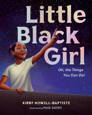Little Black Girl(English, Hardcover, Howell-Baptiste Kirby)