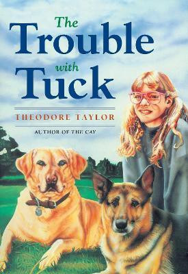 The Trouble with Tuck  - The Inspiring Story of a Dog Who Triumphs Against All Odds(English, Paperback, Taylor Theodore)