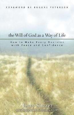 The Will of God as a Way of Life(English, Paperback, Sittser Jerry L.)