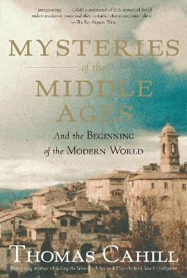 Mysteries of the Middle Ages(English, Paperback, Cahill Thomas)