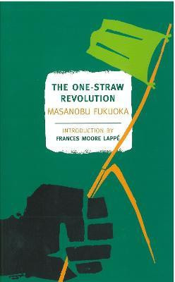 The One-Straw Revolution(English, Paperback, Fukuoka Masanobu)