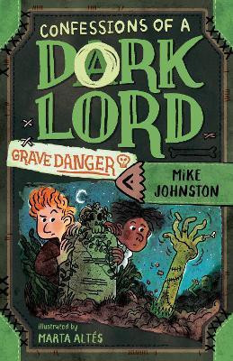 Grave Danger (Confessions of a Dork Lord, Book 2)(English, Hardcover, Johnston Mike)