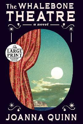 The Whalebone Theatre: A Read with Jenna Pick(English, Paperback, Quinn Joanna)