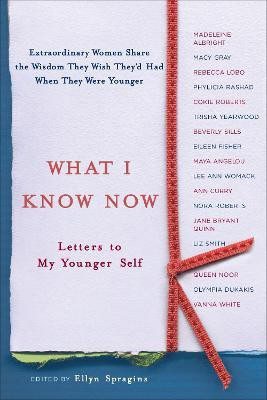 What I Know Now(English, Paperback, Spragins Ellyn)