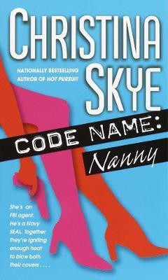 Code Name: Nanny(English, Paperback, Skye Christina)