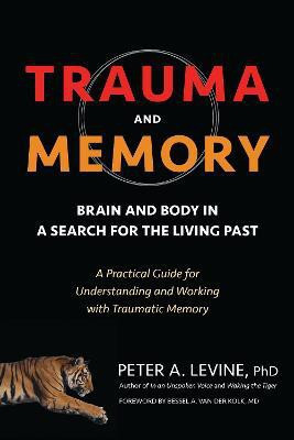 Trauma and Memory(English, Paperback, Levine Peter A.)