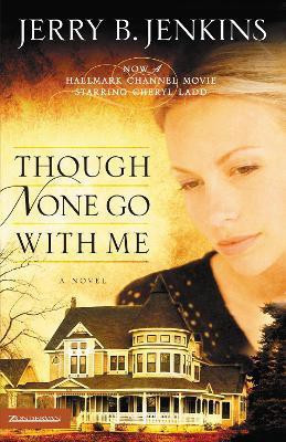 Though None Go with Me(English, Paperback, Jenkins Jerry B.)