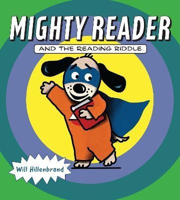 Mighty Reader and the Reading Riddle(English, Hardcover, Hillenbrand Will)