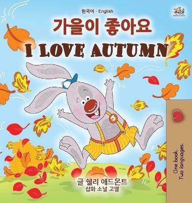 I Love Autumn (Korean English Bilingual Children's Book)(Korean, Hardcover, Admont Shelley)