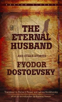 The Eternal Husband and Other Stories(English, Paperback, Dostoevsky Fyodor)