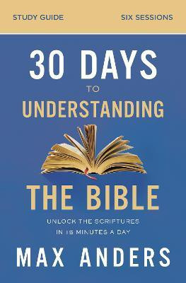 30 Days to Understanding the Bible Study Guide(English, Paperback, Anders Max)